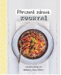 Přirozeně zdravá kuchyně