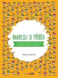Nakresli si příběh - 12 poučných příběhů s prázdnými stranami pro tvoje obrázky