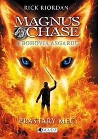 Magnus Chase a bohovia Ásgardu 1: Prastarý meč