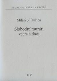 Slobodní murári včera a dnes