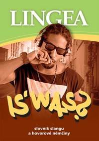 Kniha Is´was? Slovník slangu a hovorové němčiny