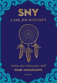SNY a jak jim rozumět - Úvod do výkladu snů