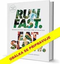 Běhejte rychle, jezte pomalu