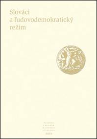 Slováci a ľudovodemokratický režim kúpite na Knihyprekazdeho.sk