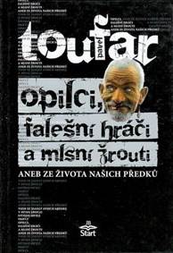 Opilci, falešní hráči a mlsní žrouti