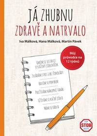 Já zhubnu zdravě a natrvalo - Můj průvodce na 12 týdnů