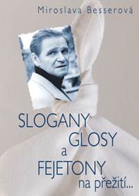 SLOGANY, GLOSY A FEJETONY na přežití...