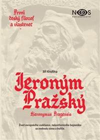Jeroným Pražský - první český filozof a vlastenec