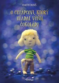 O chlapcovi, ktorý hľadal vôňu čokolády