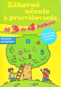 Zábavné učenie a precvičovanie - od 3 do 4 rokov