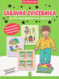Zábavná cvičebnica (od 4 do 5 rokov) Porovnávanie, Rozpoznávanie, Priraďovanie