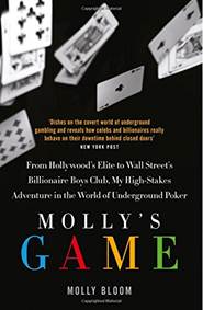 Molly´s Game : The Riveting Book That Inspired the Aaron Sorkin Film