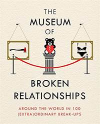 The Museum of Broken Relationships