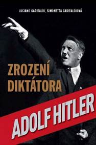 Adolf Hitler: Zrození diktátora