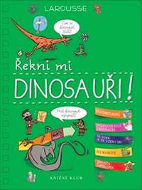 Řekni mi DINOSAUŘI!