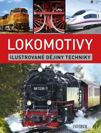 Lokomotivy: Ilustrované dějiny techniky