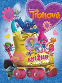 Trollové: Knížka na celý rok 2018