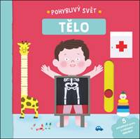 Pohyblivý svět Tělo