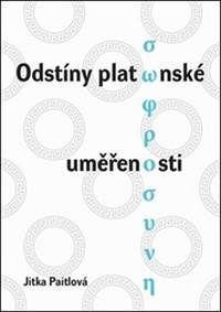 Odstíny platónské uměřenosti