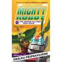 Nejmocnější robot Rickyho Ricotty vs. ďábelští supové z Venuše