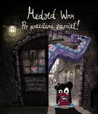 Medveď Wrr: Po prečítaní zavrieť!