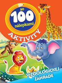 Aktivity so 100 nálepkami - V zoologickej záhrade