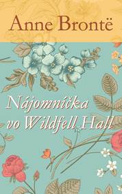 Kniha Nájomníčka vo Wildfell Hall