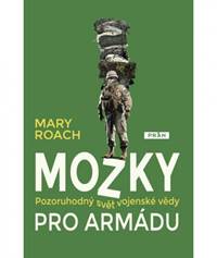 Mozky pro armádu - Pozoruhodný svět vojenské vědy