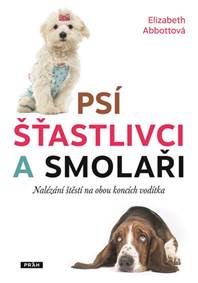 Psí šťastlivci a smolaři - Nalézání štěstí na obou koncích vodítka