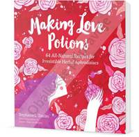 Milostné esence - 64 přírodních receptů na neodolatelná bylinná afrodiziaka