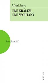 Ubu králem, Ubu spoutaný kúpite na Knihyprekazdeho.sk