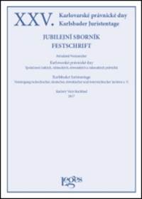 XXV. Karlovarské právnické dny Jubilejní sborník