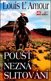 Poušť nezná slitování