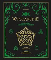 WICCAPEDIE - Moderní příručka bílé magie
