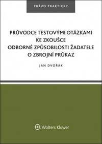 Průvodce testovými otázkami ke zkoušce odborné způsobilosti žadatele o zbrojní