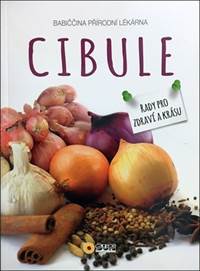 Cibule - Babiččina přírodní lékárna