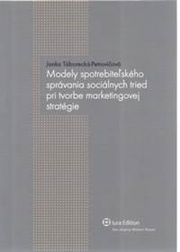 Modely spotrebiteľského správania sociálnych tried pri tvorbe marketingovej stra