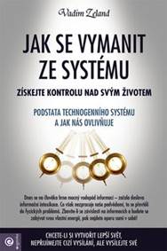 Jak se vymanit ze systému kúpite na Knihyprekazdeho.sk