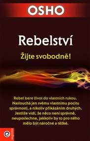 Rebelství - Žijte svobodně