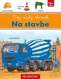 Môj malý slovník - Na stavbe