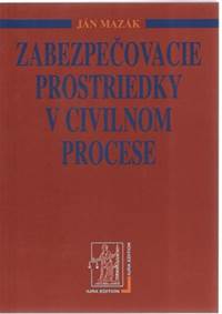 Zabezpečovacie prostriedky v civilnom procese