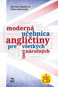 Moderná učebnica angličtiny pre všetkých (ne)náročných kúpite na Knihyprekazdeho.sk