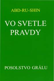Vo svetle pravdy - Posolstvo Grálu (I.zväzok)