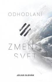 Odhodlaní zmeniť svet