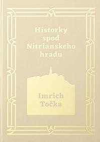 Historky spod Nitrianskeho hradu