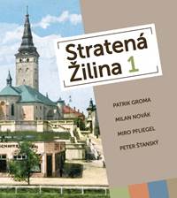 Stratená Žilina 1 kúpite na Knihyprekazdeho.sk