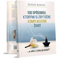 100 spôsobov, ktorými si zbytočne komplikujeme život kúpite na Knihyprekazdeho.sk