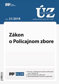 UZZ 21/2018 Zákon o Policajnom zbore