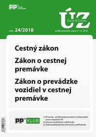 UZZ 24/2018 Cestný zákon, Zákon o cestnej premávke, Zákon o prevádzke vozidiel v cestnej premávke