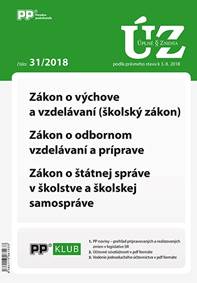UZZ 31/2018 Zákon o výchove a vzdelávaní (školský zákon), Zákon o odbornom vzdelávaní a príprave, Zá